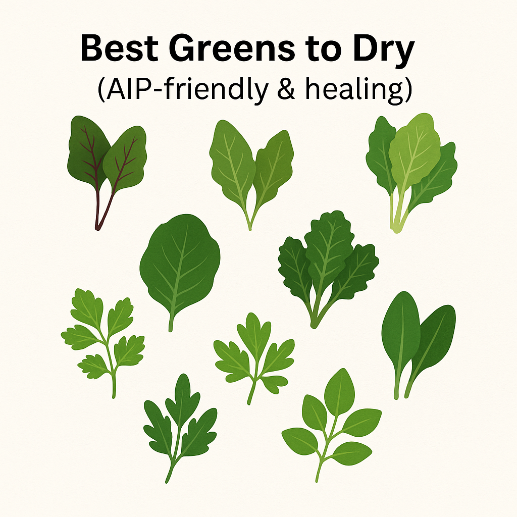 Best Greens to Dry (AIP-Friendly & Healing)