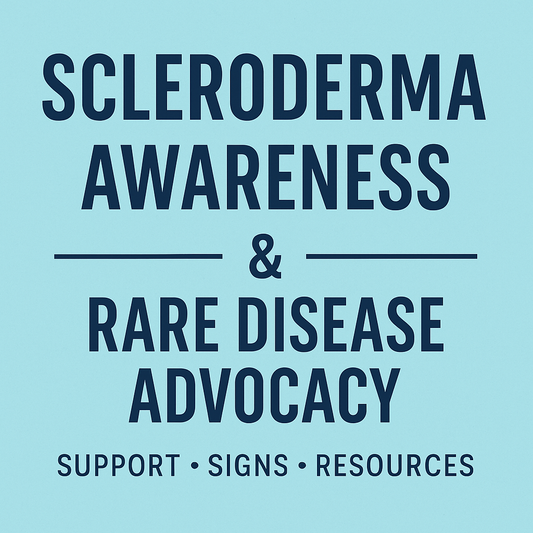 Health & Rare Disease Advocacy – Scleroderma Awareness