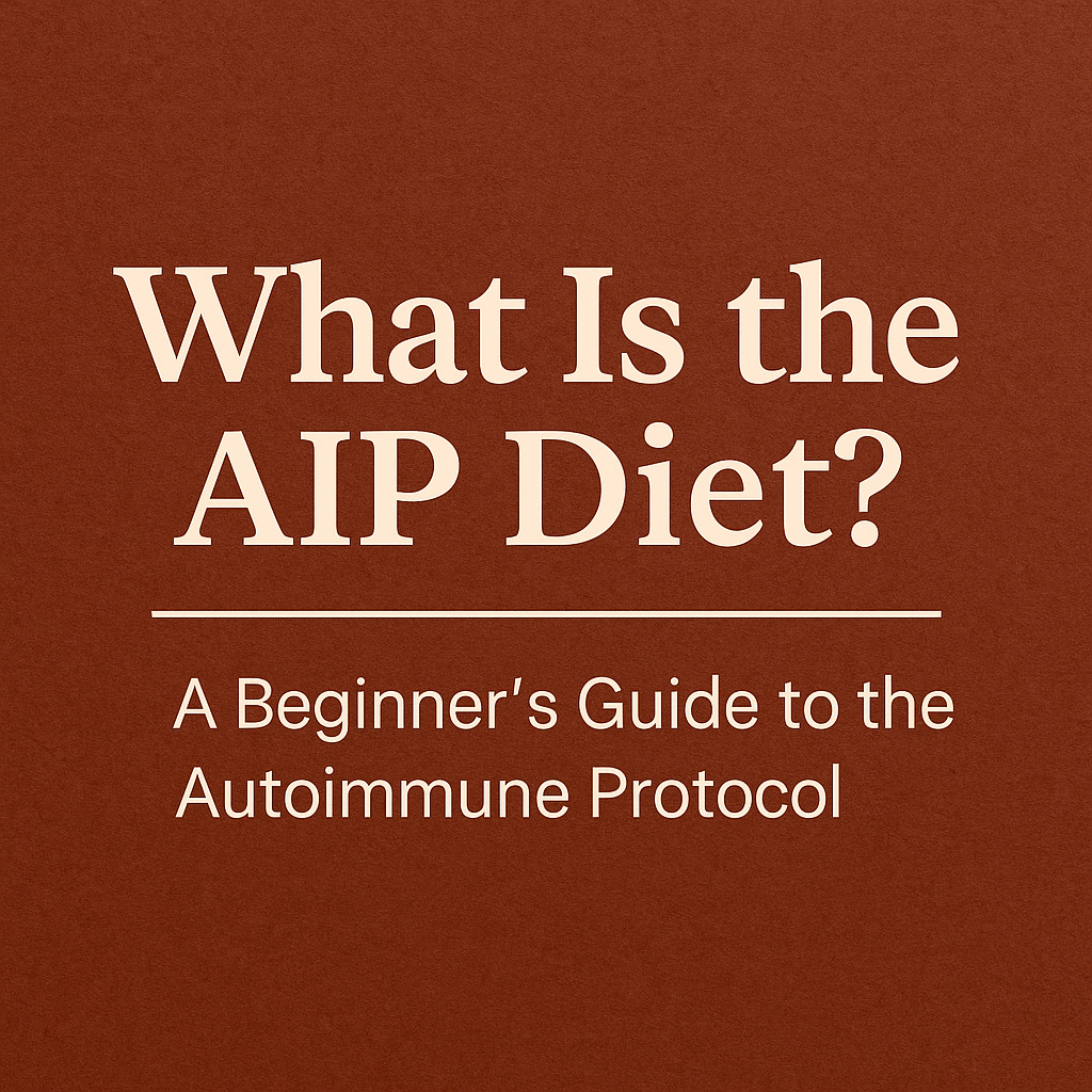 What Is the AIP Diet?