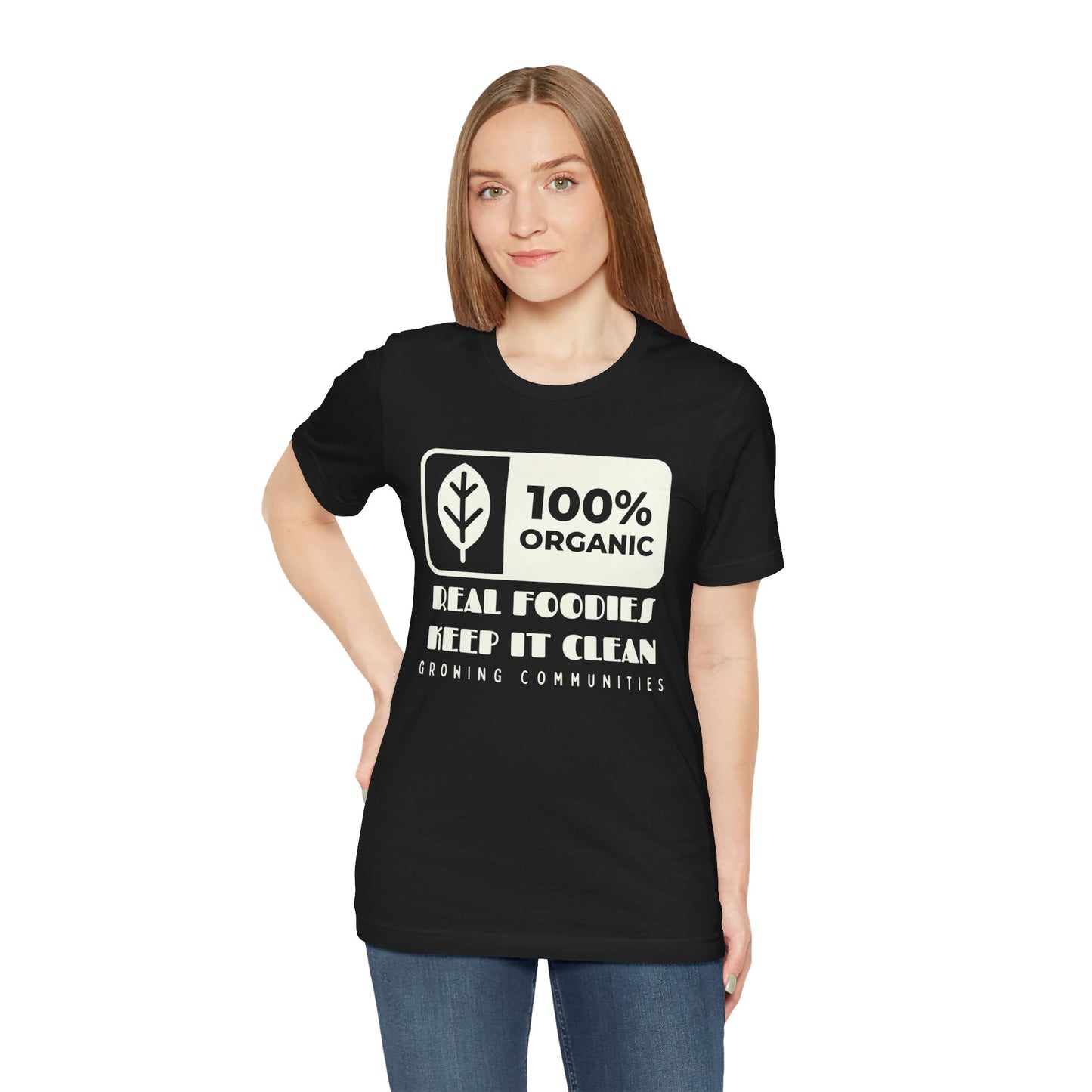 100% Organic – Real Foodies Keep It Clean Tee
