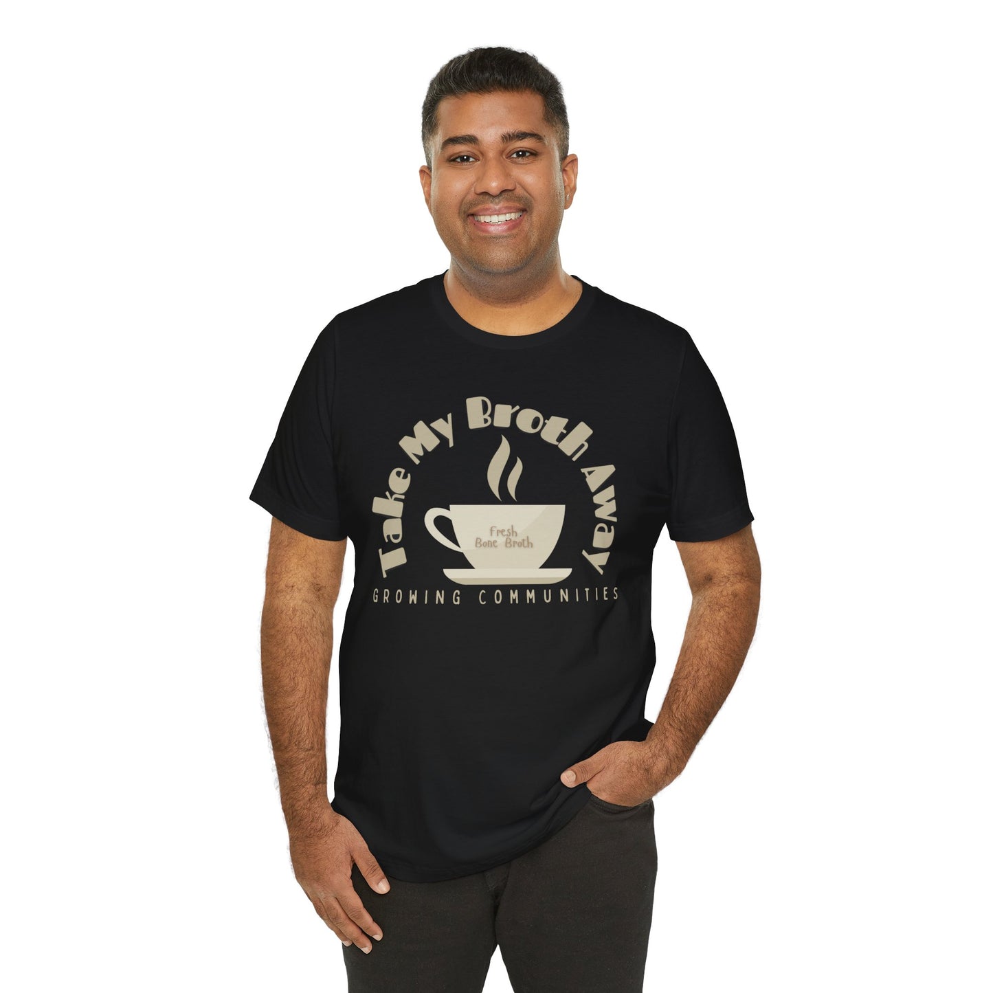 Take My Broth Away – Bone Broth Benefits Tee