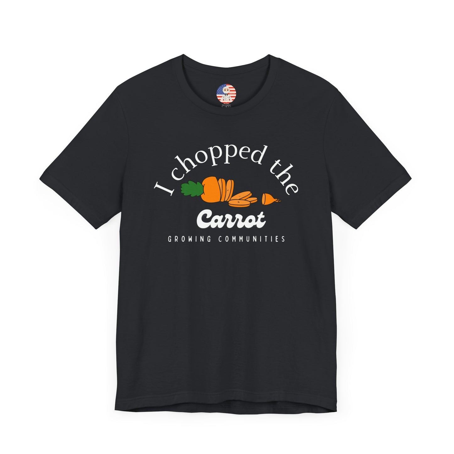 I Chopped the Carrot Tee – Adult Shirt