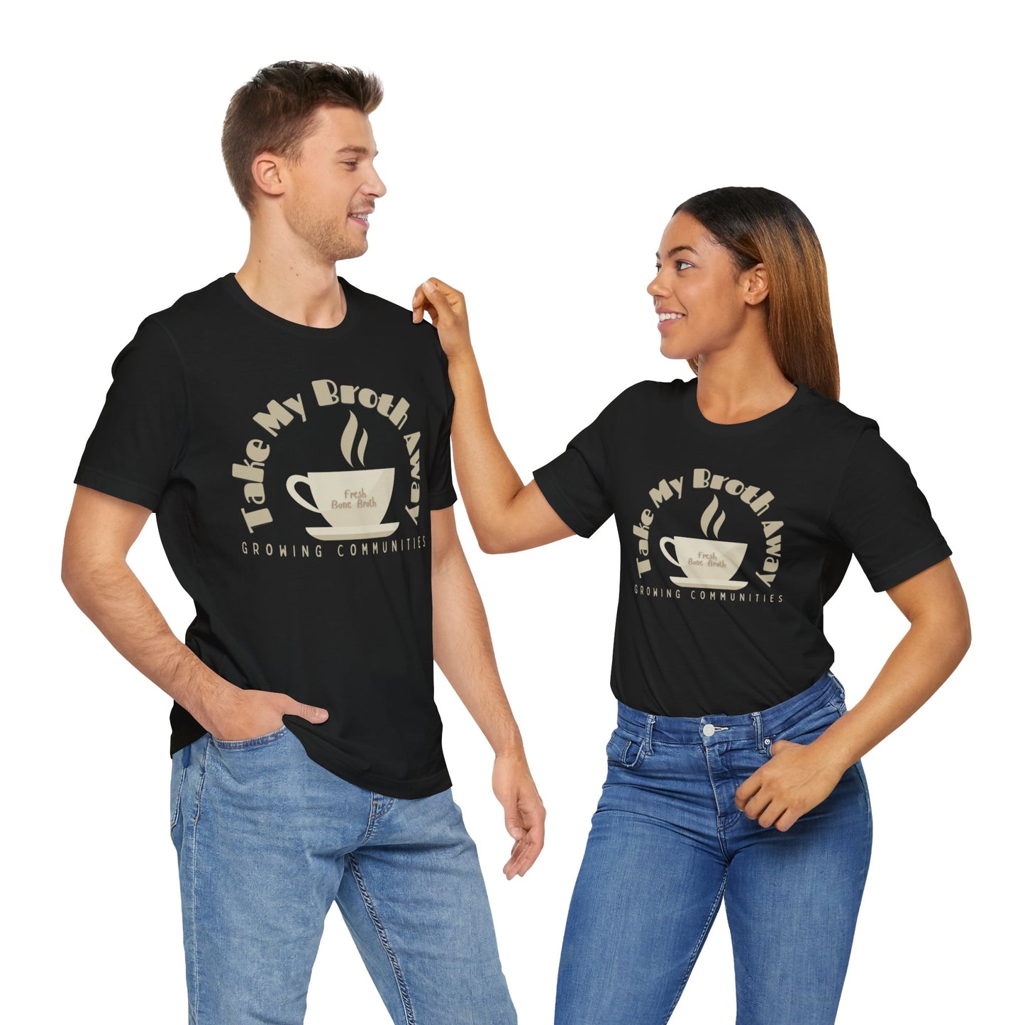 Take My Broth Away – Bone Broth Benefits Tee