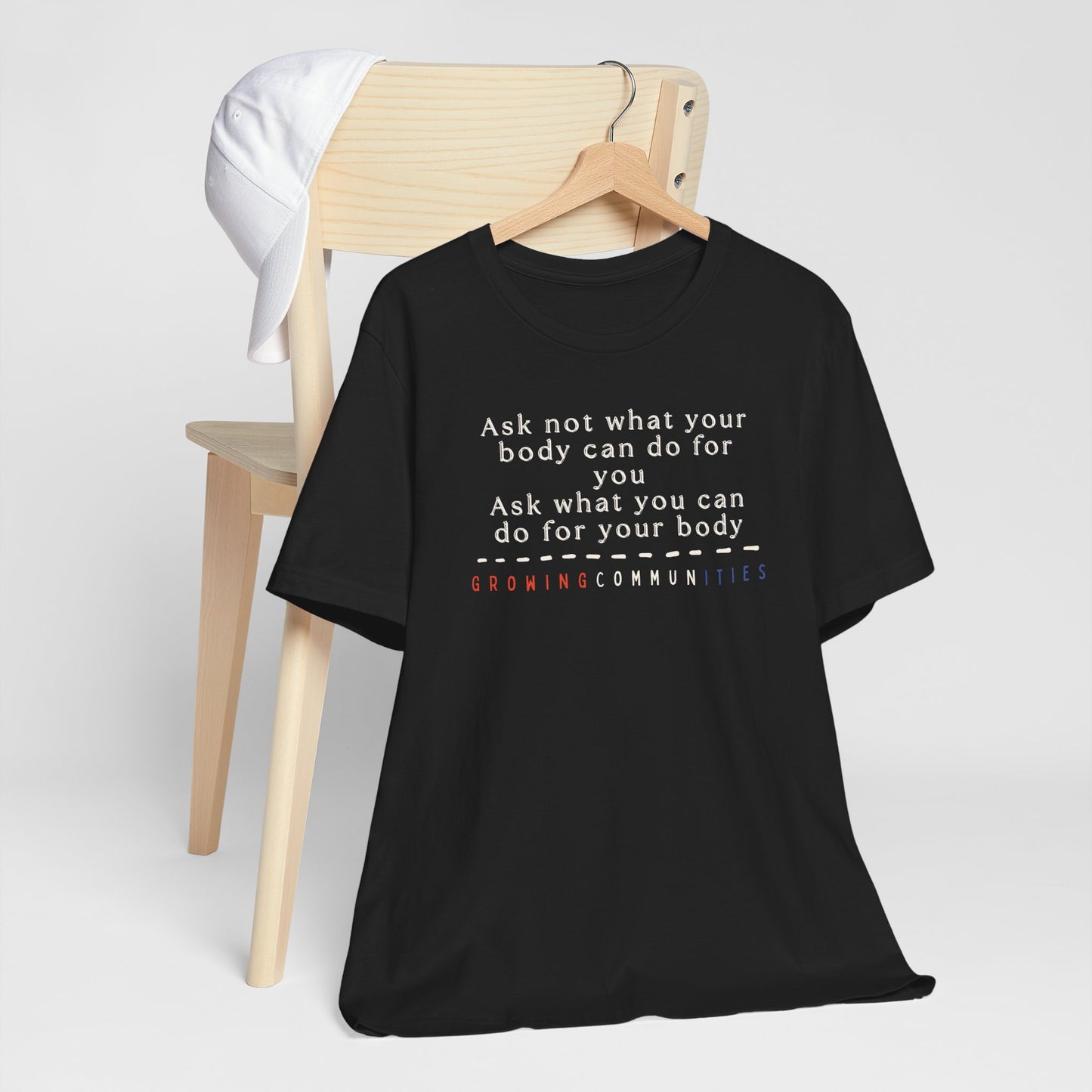 Ask Not What Your Body Can Do – Adult Tee