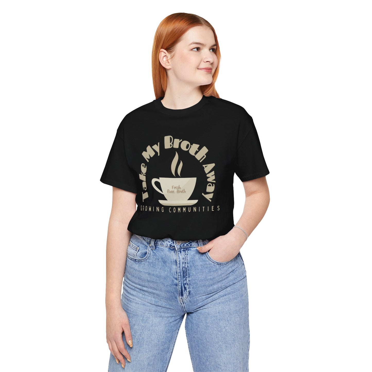 Take My Broth Away – Bone Broth Benefits Tee