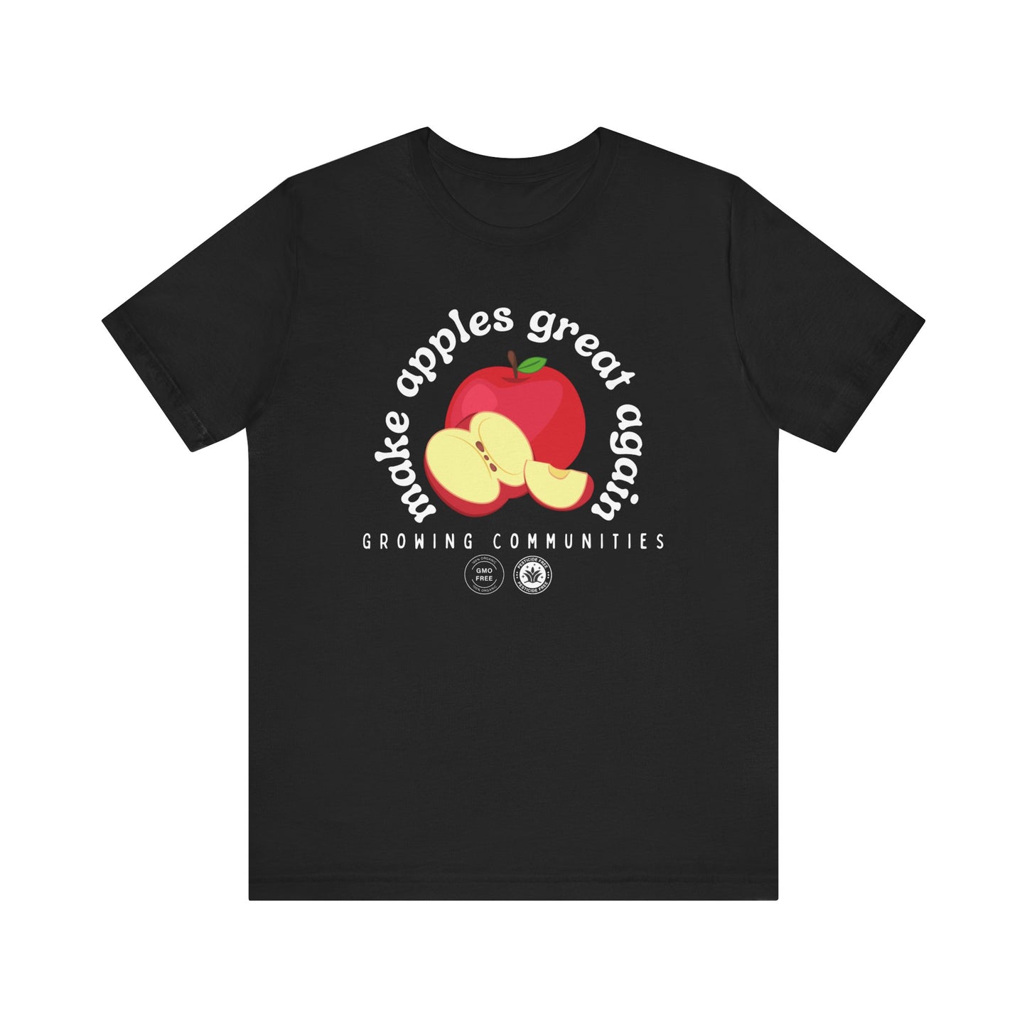 Make Apples Great Again – Unisex Tee
