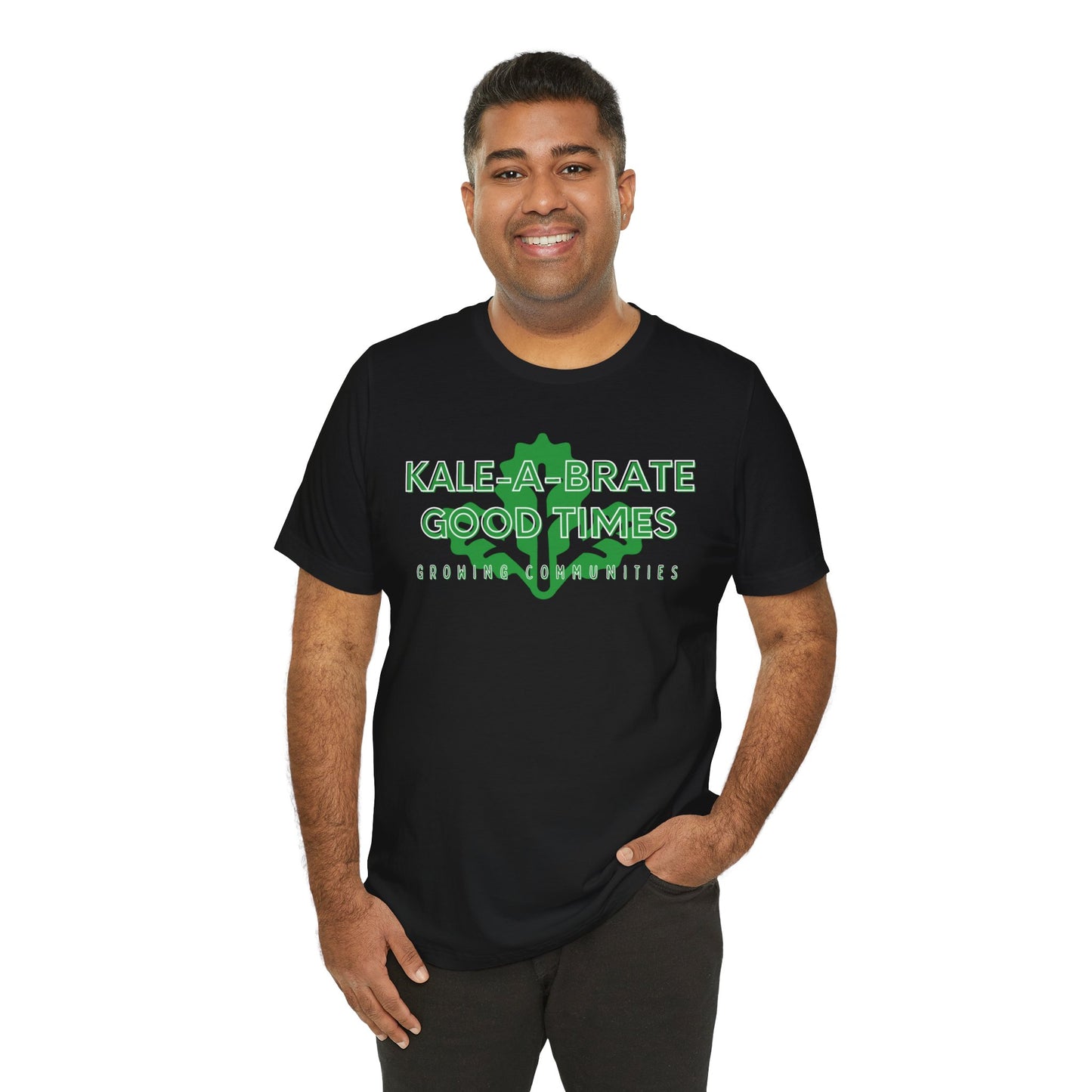Kale-a-brate Good Times – Unisex Tee