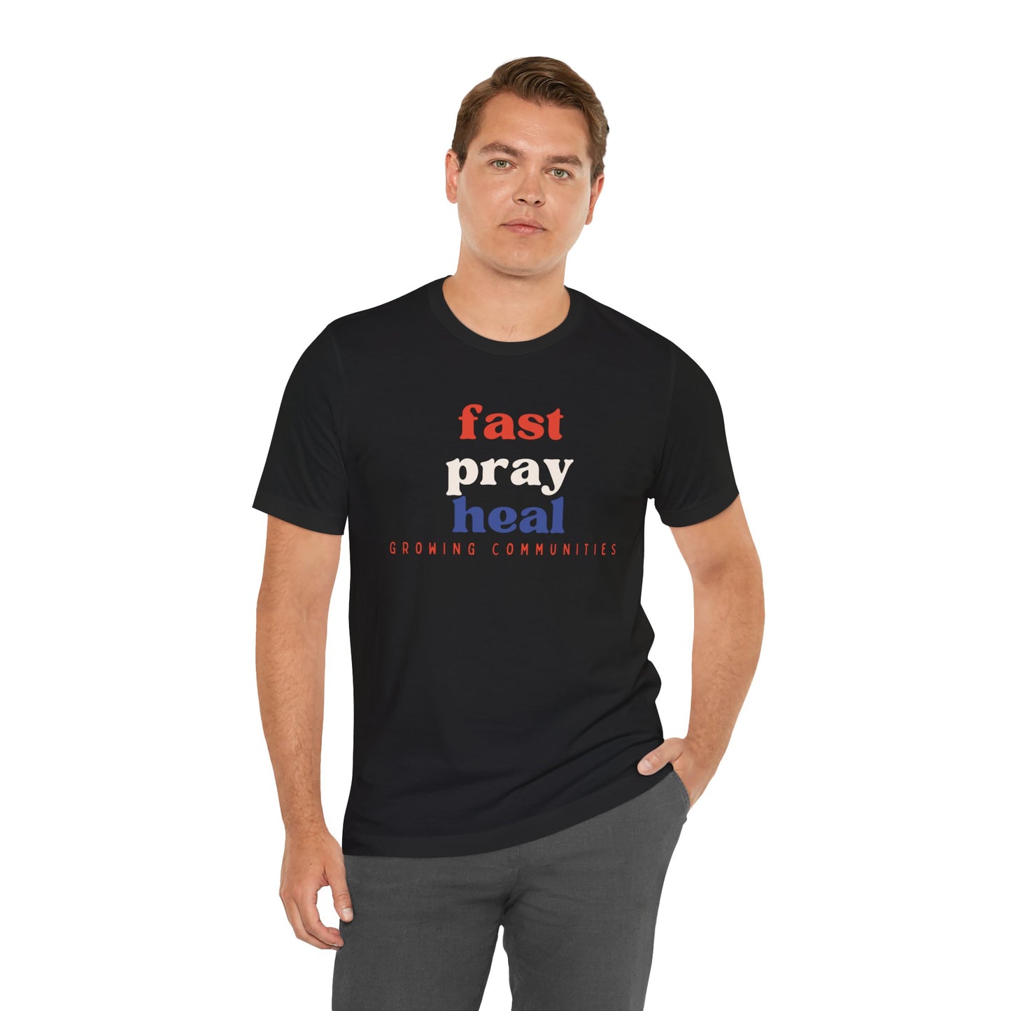 Fast. Pray. Heal. – Unisex Tee
