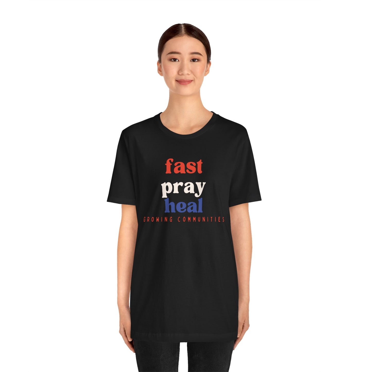 Fast. Pray. Heal. – Unisex Tee