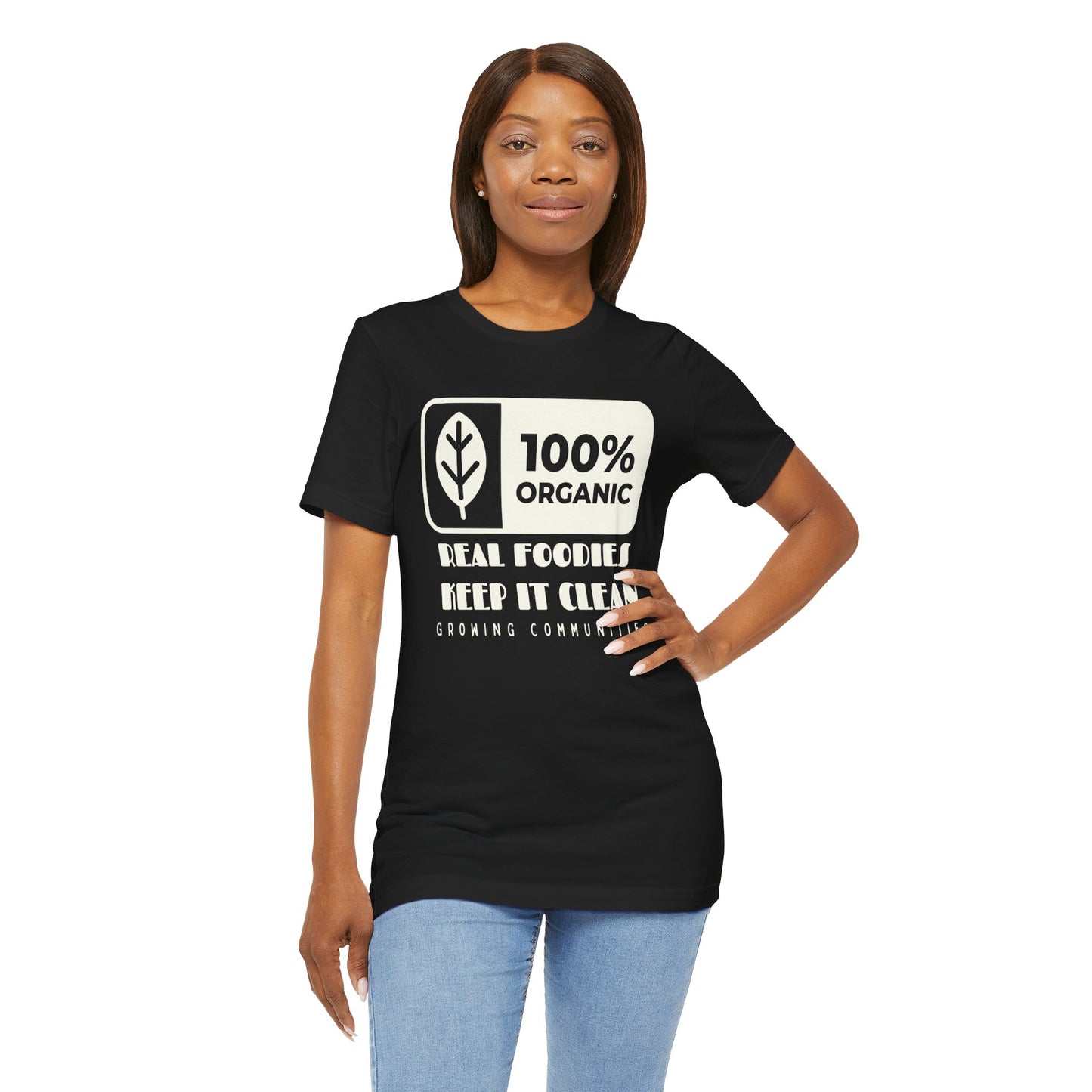 100% Organic – Real Foodies Keep It Clean Tee