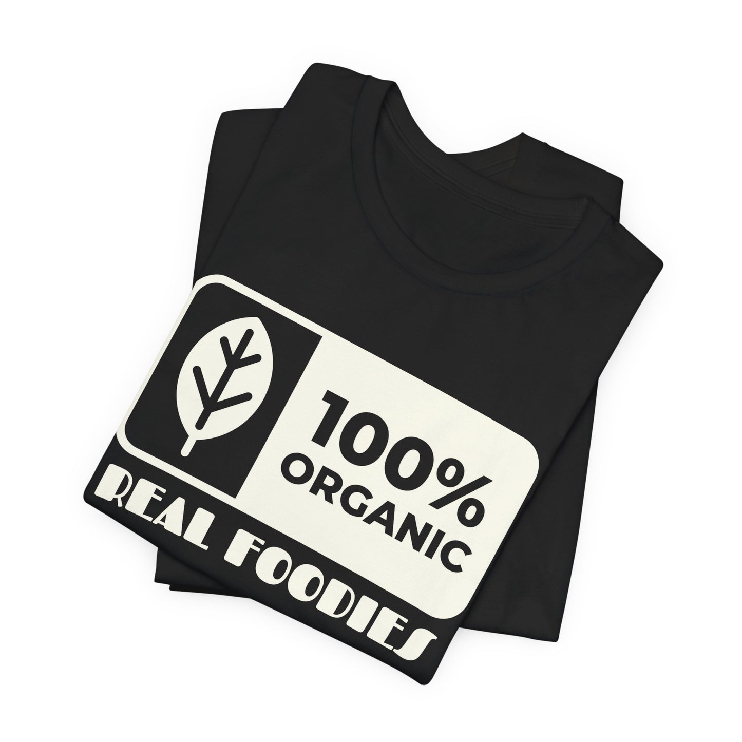 100% Organic – Real Foodies Keep It Clean Tee