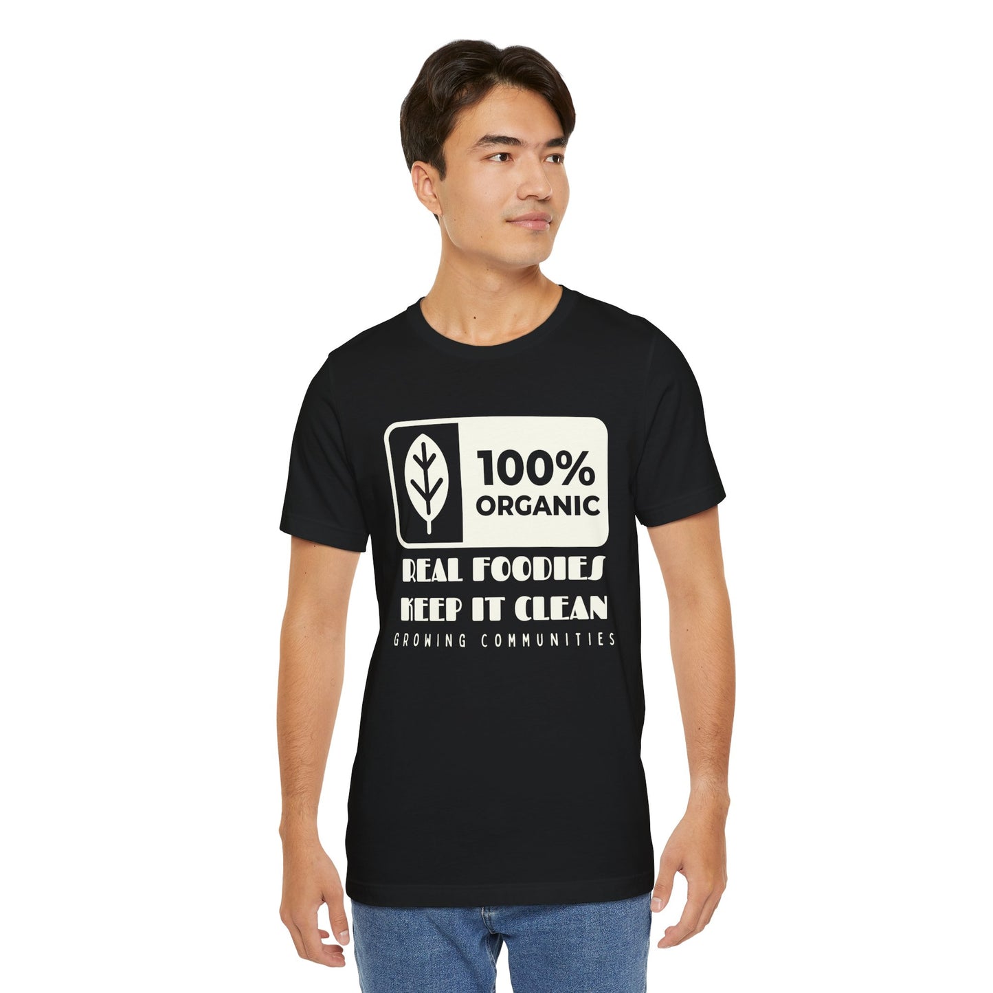 100% Organic – Real Foodies Keep It Clean Tee