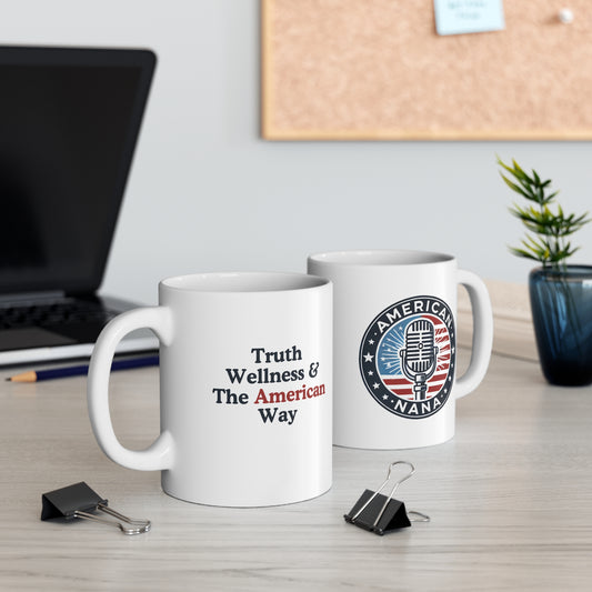 American Nana Podcast Mug – Truth, Wellness & The American Way
