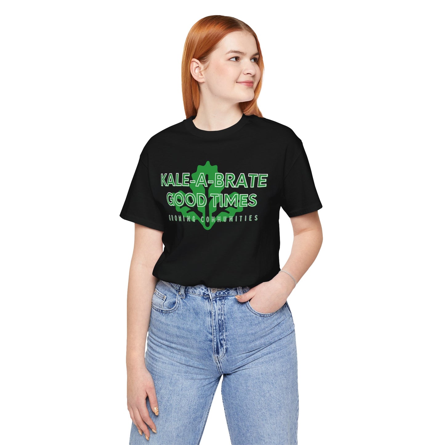 Kale-a-brate Good Times – Unisex Tee
