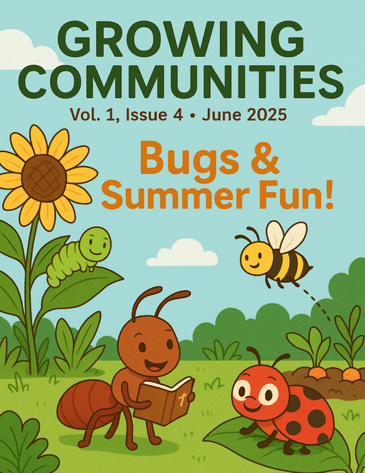 Vol. 1, Issue 4 Bugs & Summer Fun!